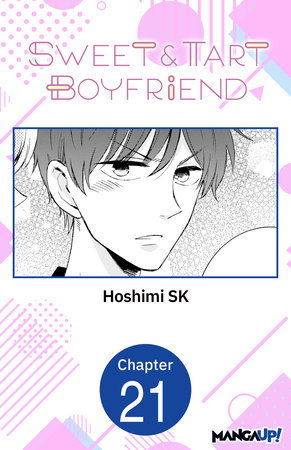 Sweetie【プロフィール必読】です(^^) Sweet & Tart Boyfriend #021 by Hoshimi SK: 9798892310932