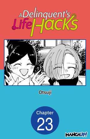 A Delinquent's Life Hacks #023