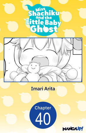 Miss Shachiku and the Little Baby Ghost #040