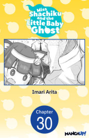 Miss Shachiku and the Little Baby Ghost #030 