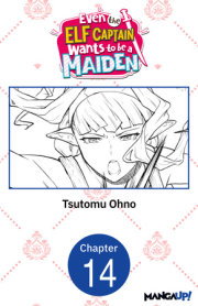 Even the Elf Captain Wants to be a Maiden #014 