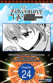 My Adventurer Life: I Became the Strongest Magic-Refining Sage in a New World #024 