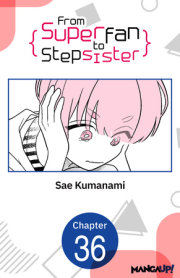 From Superfan to Stepsister #036 