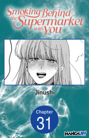 Smoking Behind the Supermarket with You #031 