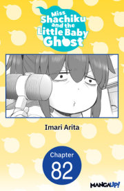 Miss Shachiku and the Little Baby Ghost #082 
