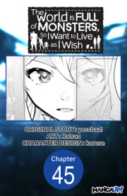 The World is Full of Monsters, So I Want to Live as I Wish #045 