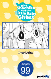 Miss Shachiku and the Little Baby Ghost #099 