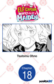 Even the Elf Captain Wants to be a Maiden #018 