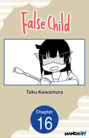 False Child #016 