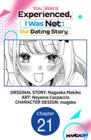 You Were Experienced, I Was Not: Our Dating Story #021 