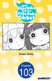 Miss Shachiku and the Little Baby Ghost #103 
