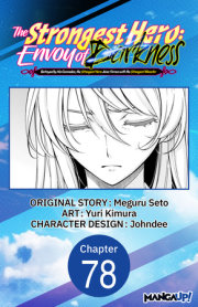 The Strongest Hero: Envoy of Darkness -Betrayed by His Comrades, the Strongest Hero Joins Forces with the Strongest Monster- #078 