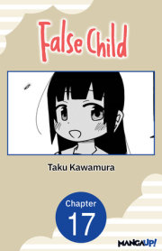 False Child #017 