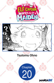 Even the Elf Captain Wants to be a Maiden #020 