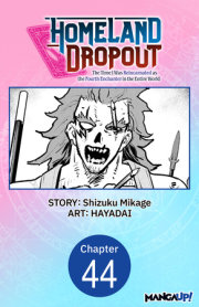 Homeland Dropout: The Time I Was Reincarnated as the Fourth Enchanter in the Entire World #044 