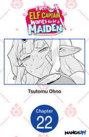 Even the Elf Captain Wants to be a Maiden #022 