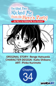 I'm Glad They Kicked Me From The Hero's Party... But Why're you following me, Great Saintess? #034 
