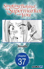 Smoking Behind the Supermarket with You #037 