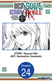 Died a Slave, Reborn a Noble: Becoming the Strongest With a Daughter Who's Older Than Me #024 