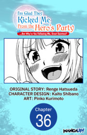 I'm Glad They Kicked Me From The Hero's Party... But Why're you following me, Great Saintess? #036 