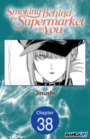 Smoking Behind the Supermarket with You #038 