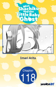 Miss Shachiku and the Little Baby Ghost #118 