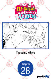 Even the Elf Captain Wants to be a Maiden #028 