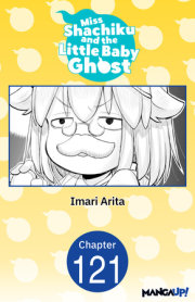 Miss Shachiku and the Little Baby Ghost #121 