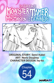 I'm the Only Monster Tamer in the World and Was Mistaken for the Demon Lord #054 