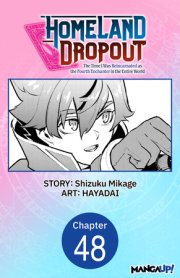 Homeland Dropout: The Time I Was Reincarnated as the Fourth Enchanter in the Entire World #048 