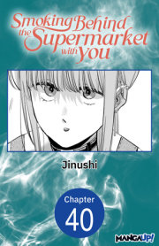 Smoking Behind the Supermarket with You #040 