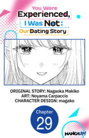 You Were Experienced, I Was Not: Our Dating Story #029 