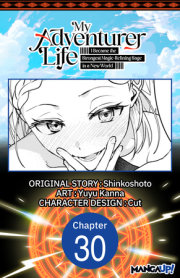 My Adventurer Life: I Became the Strongest Magic-Refining Sage in a New World #030 