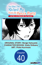 I'm Glad They Kicked Me From The Hero's Party... But Why're you following me, Great Saintess? #040 