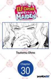 Even the Elf Captain Wants to be a Maiden #030 
