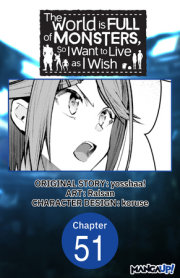 The World is Full of Monsters, So I Want to Live as I Wish #051 