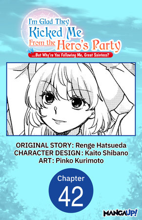 I'm Glad They Kicked Me From The Hero's Party... But Why're you following me, Great Saintess? #042
