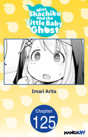 Miss Shachiku and the Little Baby Ghost #125 
