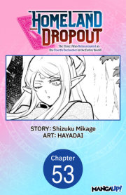 Homeland Dropout: The Time I Was Reincarnated as the Fourth Enchanter in the Entire World #053 