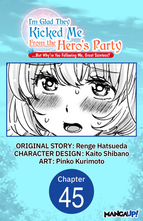 I'm Glad They Kicked Me From The Hero's Party... But Why're you following me, Great Saintess? #045