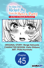 I'm Glad They Kicked Me From The Hero's Party... But Why're you following me, Great Saintess? #045 