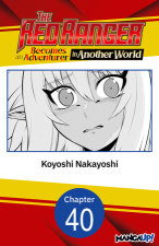 The Red Ranger Becomes an Adventurer in Another World #040