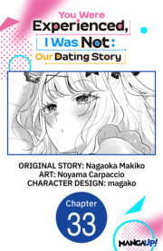 You Were Experienced, I Was Not: Our Dating Story #033 
