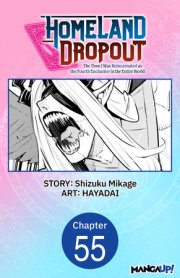 Homeland Dropout: The Time I Was Reincarnated as the Fourth Enchanter in the Entire World #055 