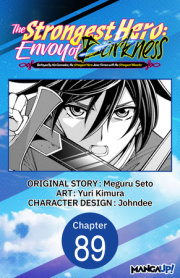 The Strongest Hero: Envoy of Darkness -Betrayed by His Comrades, the Strongest Hero Joins Forces with the Strongest Monster- #089 