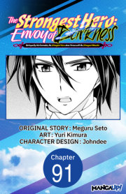 The Strongest Hero: Envoy of Darkness -Betrayed by His Comrades, the Strongest Hero Joins Forces with the Strongest Monster- #091 