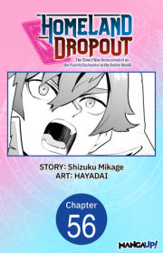 Homeland Dropout: The Time I Was Reincarnated as the Fourth Enchanter in the Entire World #056 