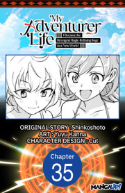 My Adventurer Life: I Became the Strongest Magic-Refining Sage in a New World #035 
