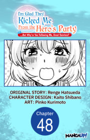 I'm Glad They Kicked Me From The Hero's Party... But Why're you following me, Great Saintess? #048 
