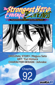 The Strongest Hero: Envoy of Darkness -Betrayed by His Comrades, the Strongest Hero Joins Forces with the Strongest Monster- #092 